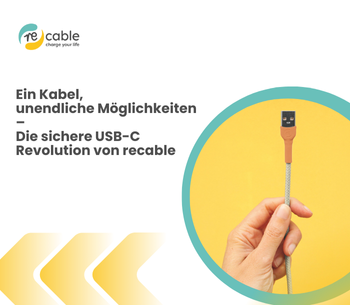 Ein Kabel, unendliche Möglichkeiten – Die sichere USB-C Revolution von recable